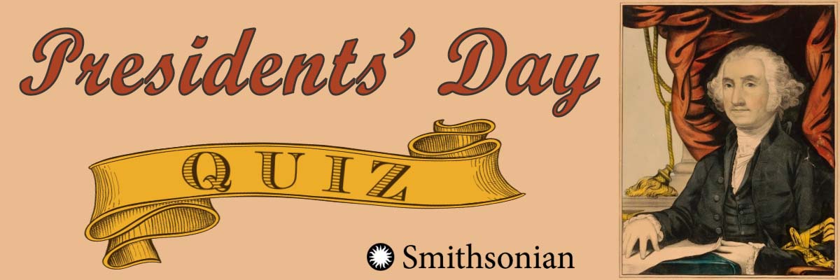 Presidents' Day Quiz
